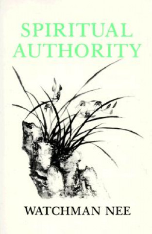 Könyv Spiritual Authority Watchman Nee