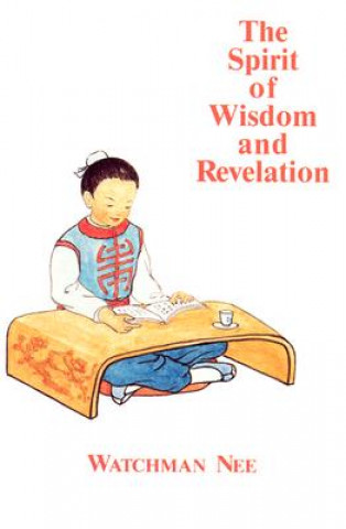 Kniha The Spirit of Wisdom and Revelation Watchman Nee