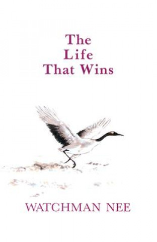 Carte The Life That Wins Watchman Nee