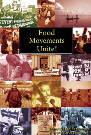 Carte Food Movements Unite!: Strategies to Transform Our Food System Samir Amin