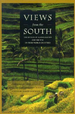 Livre Views from the South: The Effects of Globalization and the WTO on Third World Countries Jerry Mander