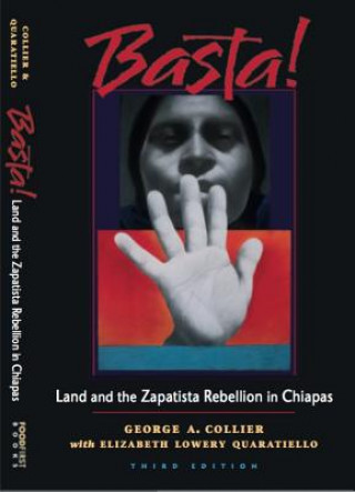 Könyv Basta!: Land and the Zapatista Rebellion in Chiapas George A. Collier