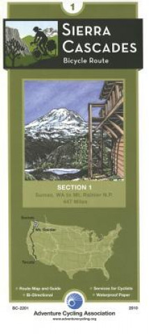 Nyomtatványok Sierra Cascades Bicycle Route #1: Sumas, Wa - Mt. Rainier NP, Wa (447 Miles) Adventure Cycling Association
