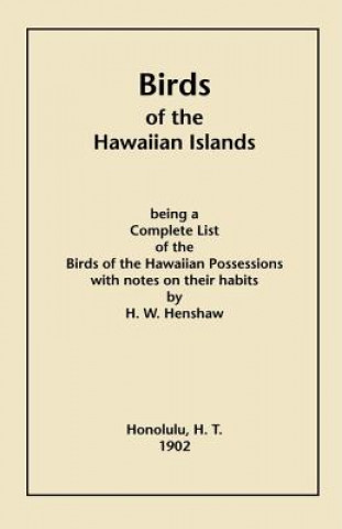 Knjiga Birds of the Hawaiian Islands Henry W. Henshaw