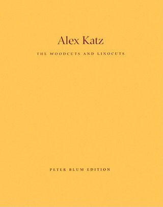 Könyv Alex Katz: The Woodcuts and Linocuts 1951-2001 Merlin James