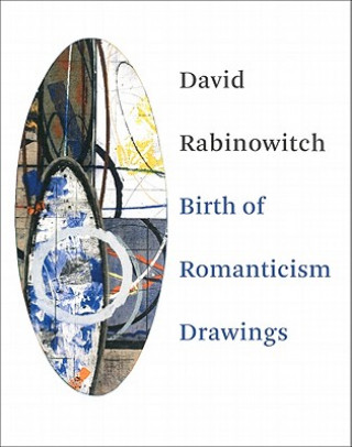 Kniha David Rabinowitch: Birth of Romanticism Drawings Erich Franz