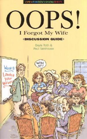 Knjiga OOPS! I Forgot My Wife Discussion Guide Doyle Roth