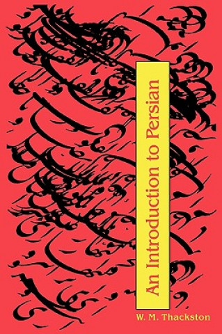 Kniha An Introduction to Persian (3rd Edition) Wheeler M. Thackston