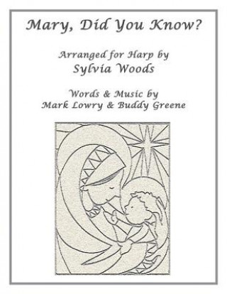 Książka Mary, Did You Know?: Arranged for Harp Sylvia Woods