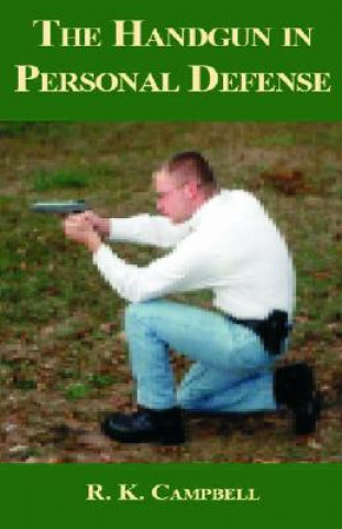 Carte Handgun in Personal Defense R. K. Campbell