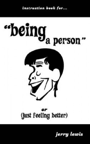 Book Instuction Book For... "Being a Person" or (Just Feeling Better) Jerry Lewis