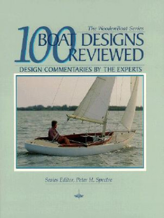 Kniha 100 Boat Designs Reviewed: Design Commentaries by the Experts Peter H. Spectre