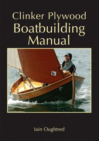 Книга Clinker Plywood Boatbuilding Manual Iain Oughtred