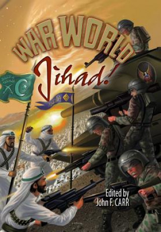 Книга War World: Jihad! John F. Carr