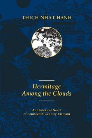 Kniha Hermitage Among the Clouds: An Historical Novel of Fourteenth Century Vietnam Thich Nhat Hanh