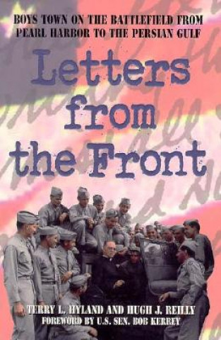 Knjiga Letters from the Front: Boys Town on the Battlefield from Pearl Harbor to the Persian Gulf Boys Town Press