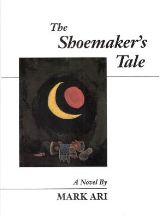 Kniha The Shoemaker's Tale Mark Ari