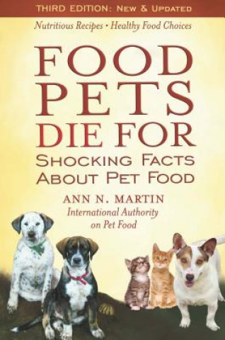 Buch Food Pets Die for: Shocking Facts about Pet Food Ann N. Martin