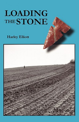 Kniha Loading the Stone Harley Elliott