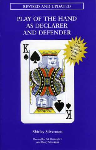 Kniha Play of the Hand as Declarer and Defender Shirley Silverman