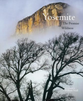 Könyv Yosemite: The Promise of Wildness William Neill