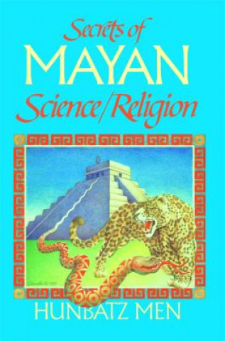 Kniha Secrets of Mayan Science/Religion Hunbatz Men