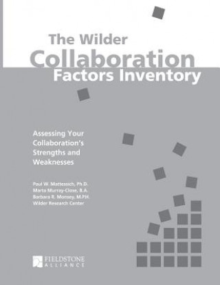 Knjiga Wilder Collaboration Factors Inventory Paul W. Mattessich