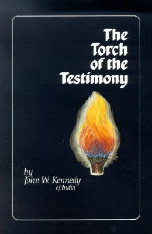 Könyv The Torch of the Testimony John W. Kennedy
