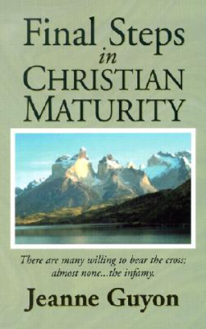 Könyv Final Steps in Christian Maturity Jeanne Guyon