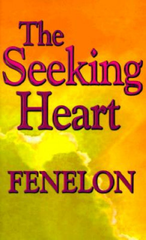 Carte The Seeking Heart Fenelon