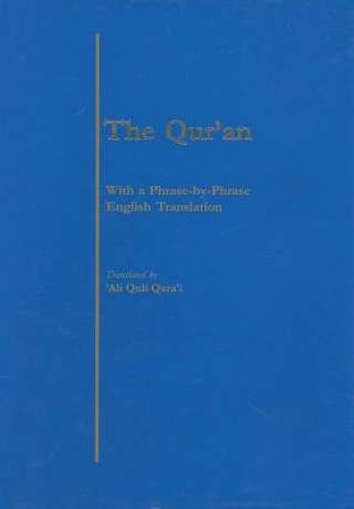 Книга The Qur'an: With a Phrase-By-Phrase English Translation Ali Quili Qar'ai