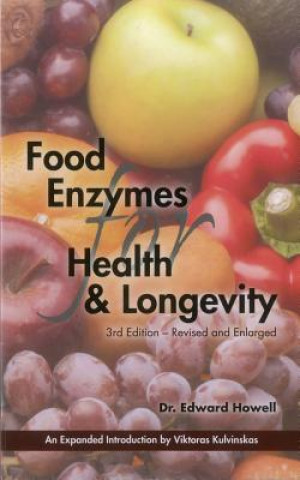 Carte Food Enzymes for Health & Longevity: Revised and Enlarged Dr Edward Howell