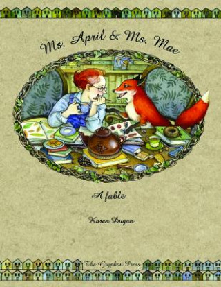 Carte Ms. April & Ms. Mae: A Fable Karen Dugan