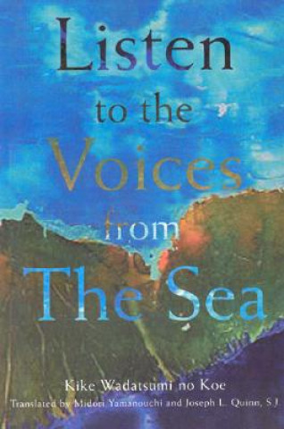 Könyv Listen to the Voices from the Sea Kike Wadatsumi No Koe