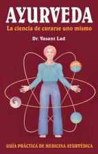 Könyv Ayurveda: La Ciencia de Curarse Uno Mismo Vasant Lad