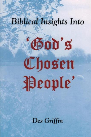 Carte Biblical Insights into "God's Chosen People" Des Griffin