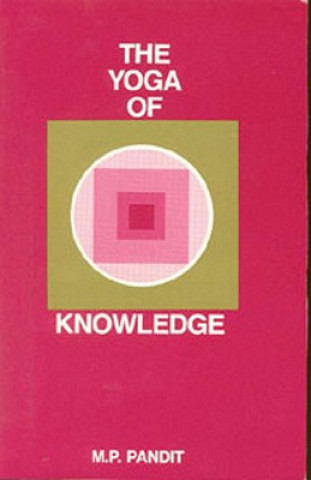 Book The Yoga of Knowledge M. P. Pandit