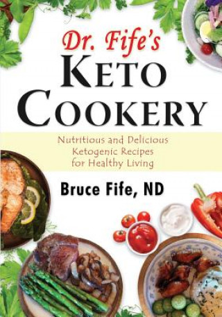 Carte Dr Fife's Keto Cookery Bruce Fife