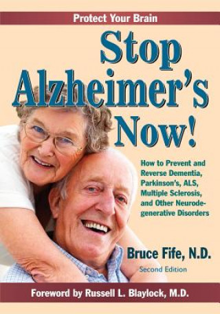 Könyv Stop Alzheimer's Now! Bruce Fife Nd