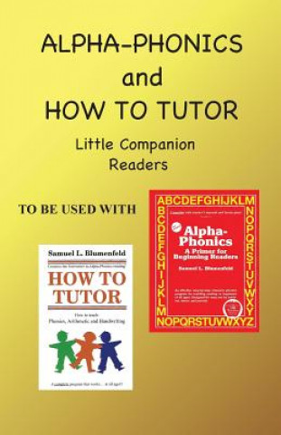 Könyv Alpha Phonics and How to Tutor Little Companion Readers Barbara J. Simkus