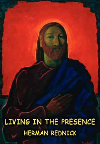 Книга Living in the Presence Herman Rednick