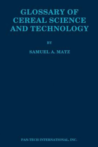 Könyv Glossary of Cereal Science and Technology Samuel A. Matz