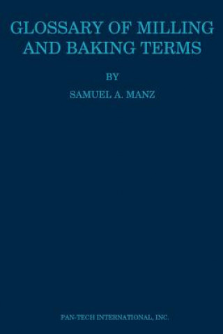 Книга Glossary of Milling and Baking Terms Samuel A. Matz