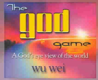 Carte The God Game: A God's Eye View of the World W. U. Wei