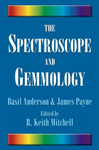 Książka Spectroscope and Gemmology Keith R. Mitchell