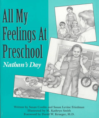 Kniha All My Feelings at Preschool: Nathan's Day Susan Levine Friedman