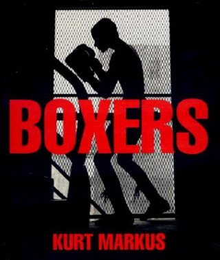 Könyv Boxers Kurt Markus