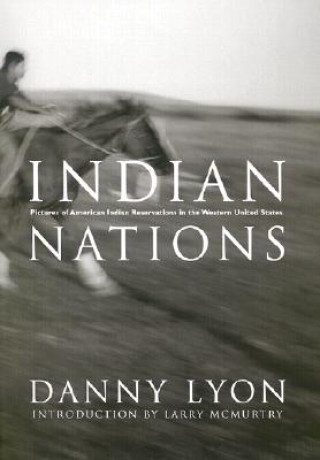 Kniha Indian Nations Danny Lyon