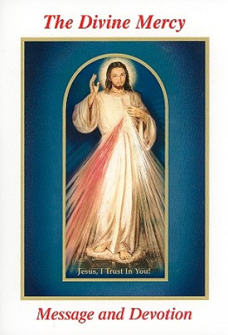 Kniha The Divine Mercy Message and Devotion: With Selected Prayers from the Diary of St. Maria Faustina Kowalska Seraphim Michalenko