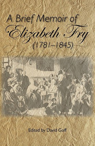 Carte Brief Memoir of Elizabeth Fry David N. Goff